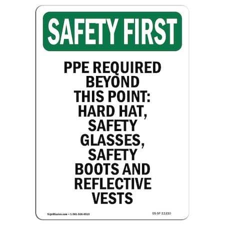 OSHA SAFETY FIRST Sign, PPE Required Beyond This Point-, 10in X 7in Aluminum